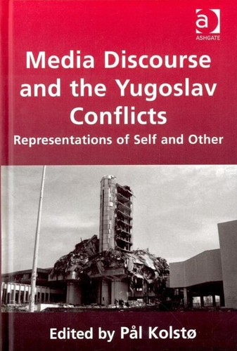 Media Discourse and the Yugoslav Conflicts