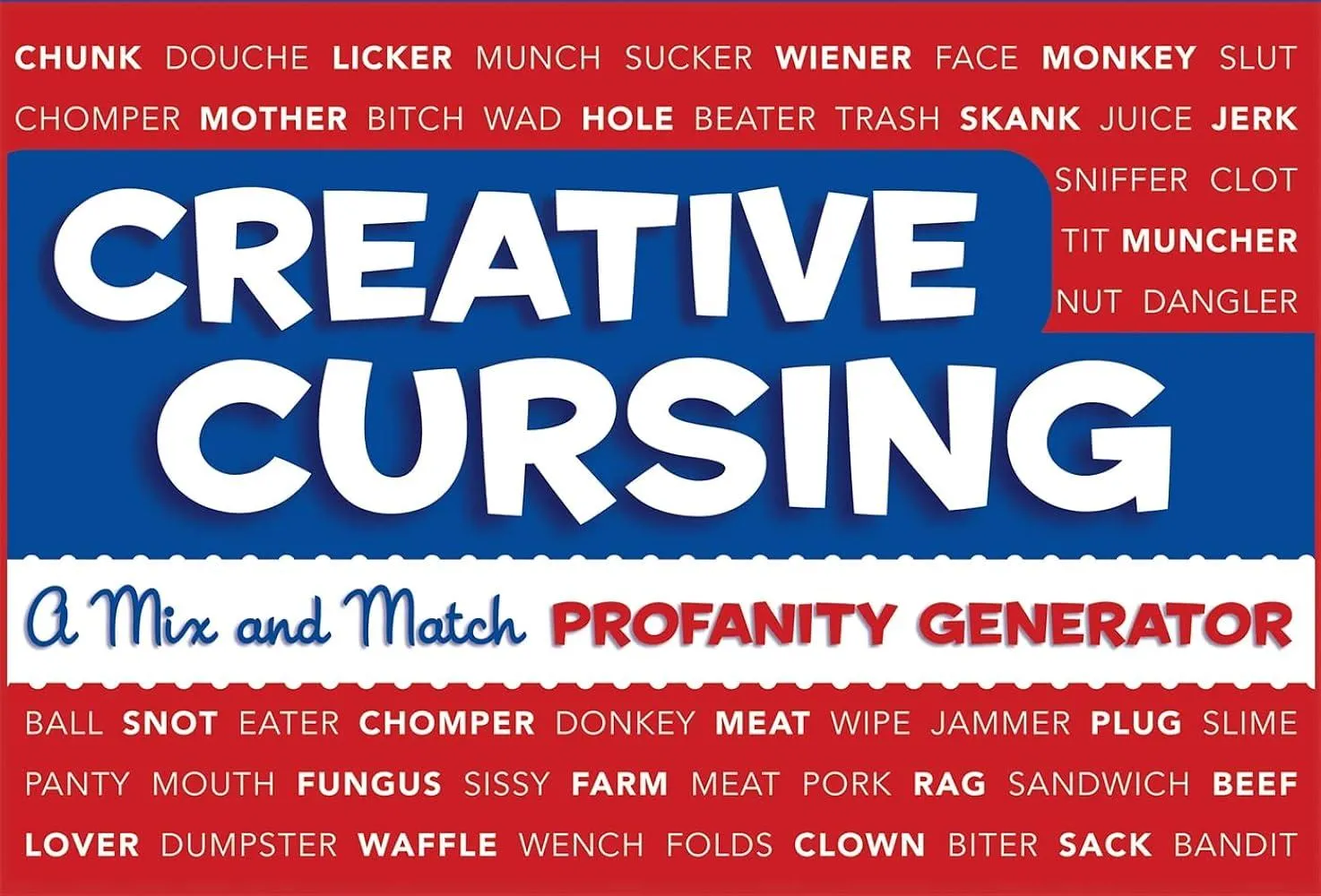 Creative Cursing : A Mix 'n' Match Profanity Generator