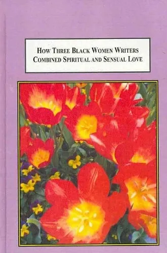 How Three Black Women Writers Combined Spiritual and Sensual Love : Rhetorically Transcending the Boundaries of Language (Audre Lorde, Toni Morrison, and Dionne Brand)