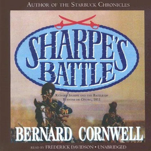 The Sharpe's Battle LIB/E : Richard Sharpe and the Battle of Fuentes de Onoro, May 1811