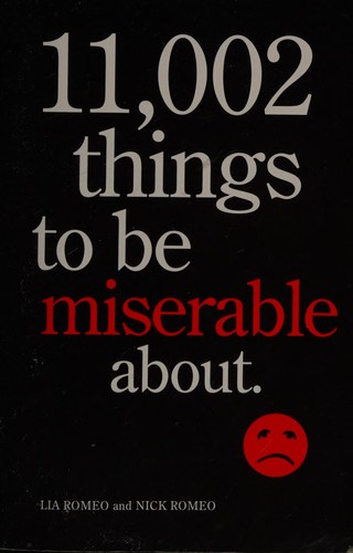 11,002 Things to Be Miserable About