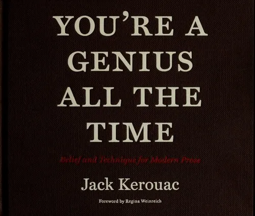 You're a Genius All the Time : Belief and Technique for Modern Prose