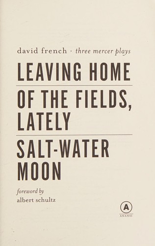 Leaving Home, Of the Fields, Lately, and Salt-Water Moon