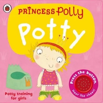 Princess Polly's Potty : A Noisy Sound Book