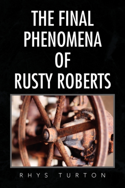 The Final Phenomena of Rusty Roberts