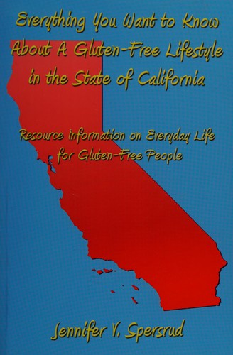 Everything You Want to Know About A Gluten-Free Lifestyle in the State of California