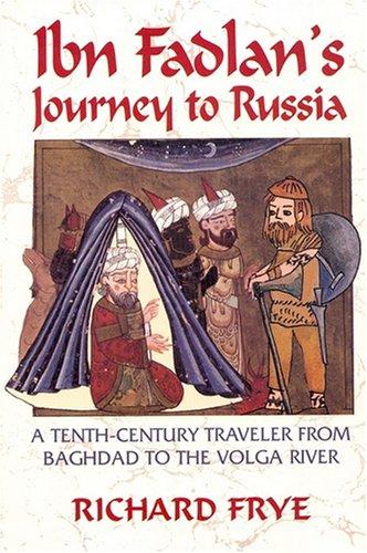 Ibn Fadlan's Journey to Russia