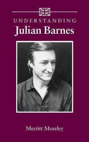 Understanding Julian Barnes