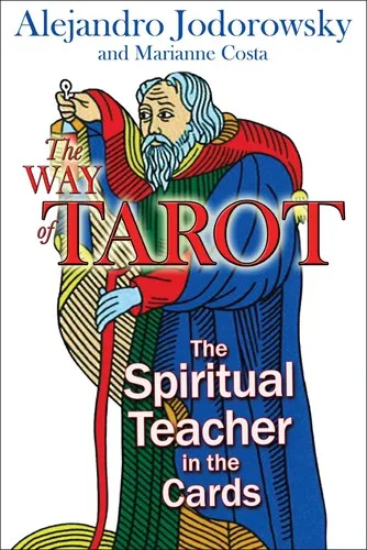 The Way of Tarot : The Spiritual Teacher in the Cards