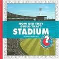 How Did They Build That? Stadium