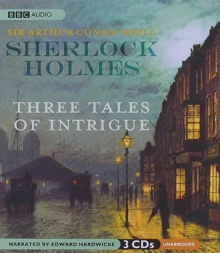 Sherlock Holmes : Three Tales of Intrigue