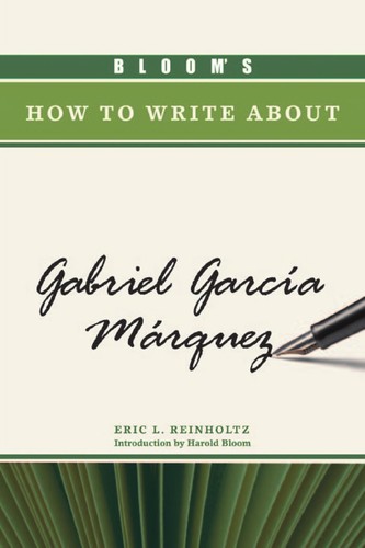 Bloom's How to Write About Gabriel Garcia Marquez