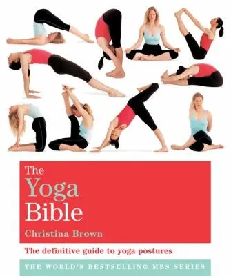 The Classic Yoga Bible : Godsfield Bibles