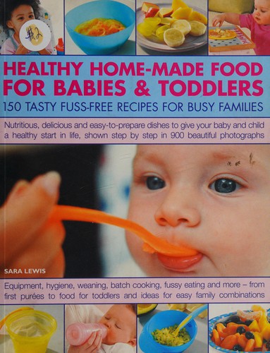 Healthy Home Made Food for Babies and Toddlers