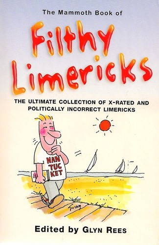 The Mammoth Book of Filthy Limericks