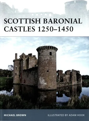 Scottish Baronial Castles 1250-1450