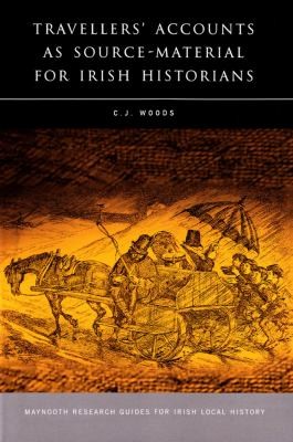 Travellers' Accounts as Source Material for Irish Historians