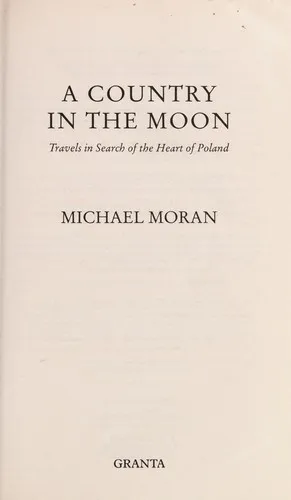 A Country In The Moon : Travels In Search Of The Heart Of Poland