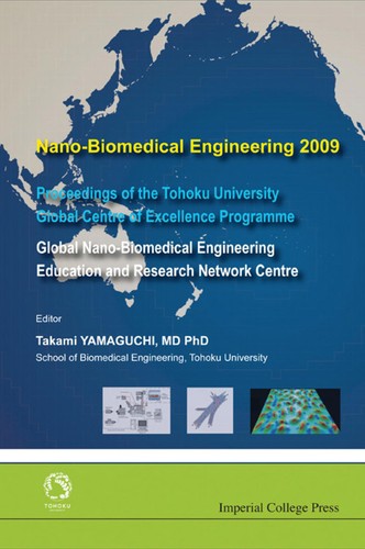Nano-Biomedical Engineering 2009 - Proceedings of the Tohoku University Global Centre of Excellence Programme