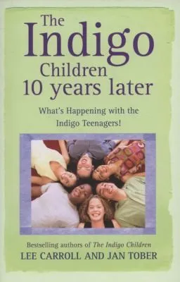 The Indigo Children 10 Years Later : What's Happening With The Indigo Teenagers!