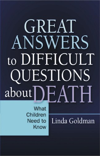 Great Answers to Difficult Questions about Death