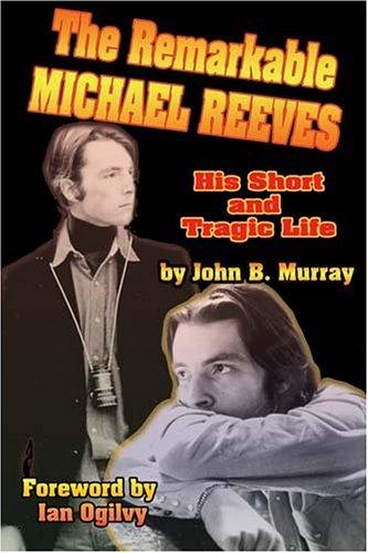 The Remarkable Michael Reeves