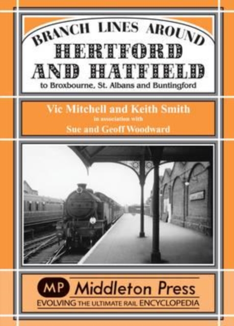 Branch Lines Around Hertford and Hatfield
