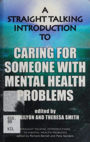 A Straight Talking Introduction to Caring for Someone with Mental Health Problems