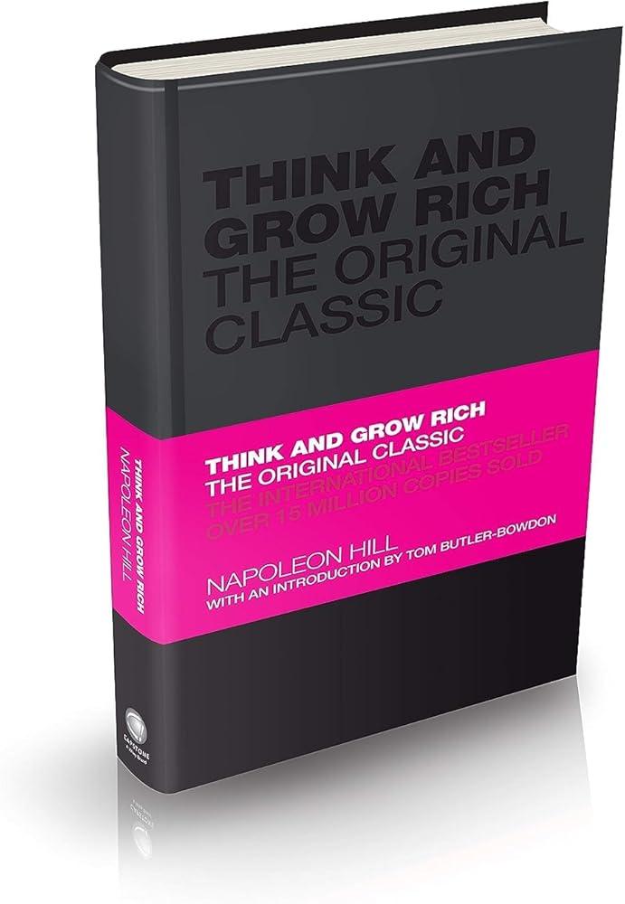 Think and Grow Rich : The Original Classic