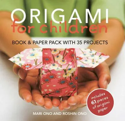 Origami for Children : Book & Paper Pack with 35 Projects