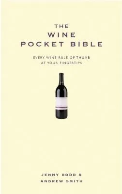 The Wine Pocket Bible : Everything a wine lover needs to know