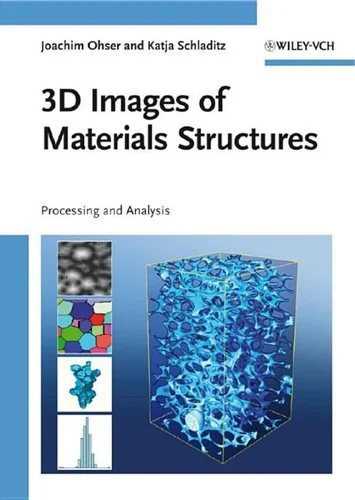 3D Images of Materials Structures : Processing and Analysis