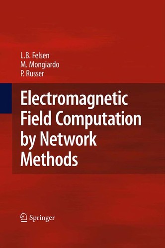 Electromagnetic Field Computation by Network Methods (2009)