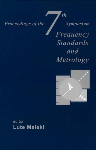 Frequency Standards and Metrology - Proceedings of the 7th Symposium