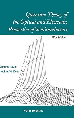 Quantum Theory of the Optical and Electronic Properties of Semiconductors (5th Edition)