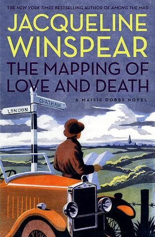 The Mapping of Love and Death : A Maisie Dobbs Novel : 7