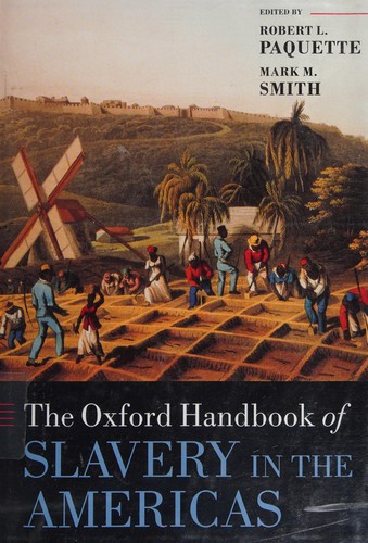 The Oxford Handbook of Slavery in the Americas