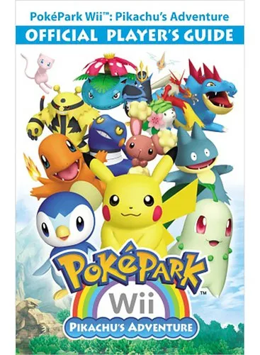 Pokepark: Pikachu's Adventure : Official Player's Guide