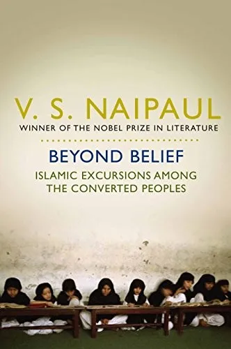 Beyond Belief : Islamic Excursions Among the Converted Peoples