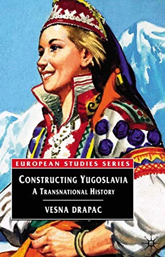 Constructing Yugoslavia
