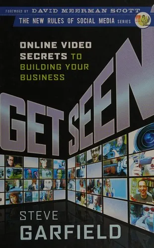 Get Seen : Online Video Secrets to Building Your Business