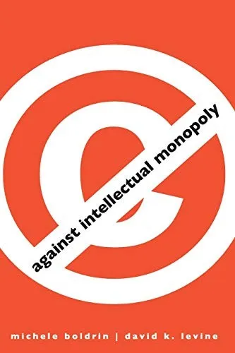 Against Intellectual Monopoly