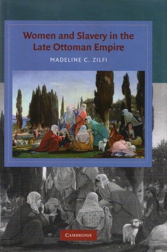 Women and Slavery in the Late Ottoman Empire