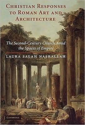 Christian Responses to Roman Art and Architecture