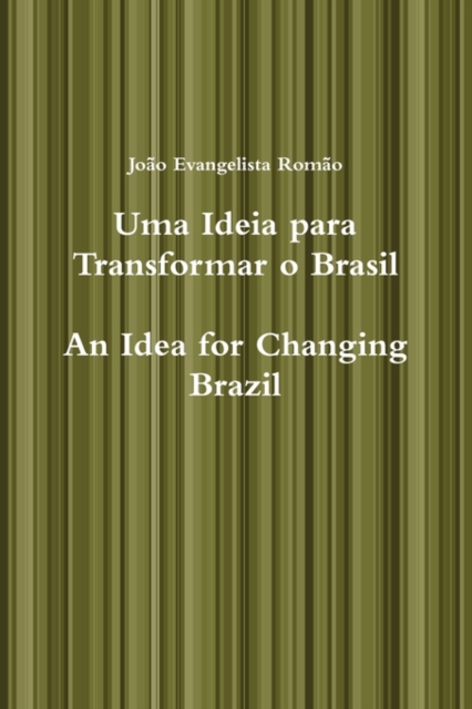 Uma Ideia Para Transformar O Brasil, An Idea for Changing Brazil