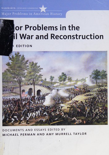 Major Problems in the Civil War and Reconstruction