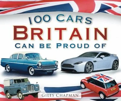 100 Cars Britain Can Be Proud Of