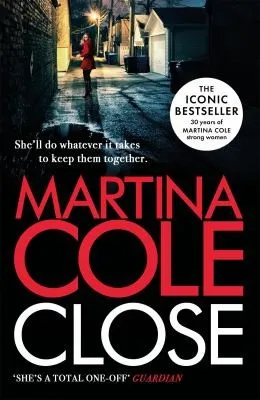 Close : A gripping thriller of power and protection