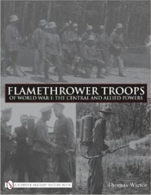 Flamethrower Troops of World War I