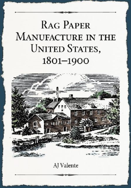 Rag Paper Manufacture in the United States, 1801-1900